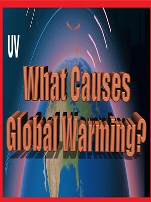 cover image of What Causes Global Warming?